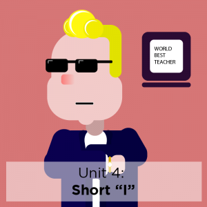 [Study Phonics] Unit 4: Short “I” (Part I)