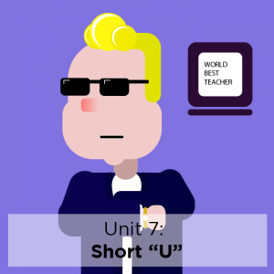 [Study Phonics] Unit 7: Short “U” (Part I)
